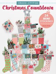 Cross-Stitch Christmas Countdown : 24 Mini Stockings