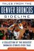 Tales from the Denver Broncos Sideline : A Collection of the Greatest Broncos Stories Ever Told