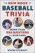 The New Book of Baseball Trivia : More Than 500 Questions for Avid Fans