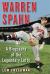 Warren Spahn : A Biography of the Legendary Lefty