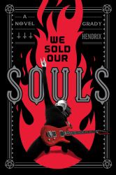 We Sold Our Souls : A Novel