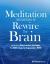 Meditation Interventions to Rewire the Brain : Integrating Neuroscience Strategies for ADHD, Anxiety, Depression & Ptsd