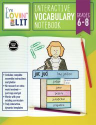 I'm Lovin' Lit Interactive Vocabulary Notebook, Grades 6 - 8 : Greek and Latin Roots and Affixes