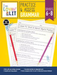 I'm Lovin' Lit Practice and Assess: Grammar, Grades 6 - 8