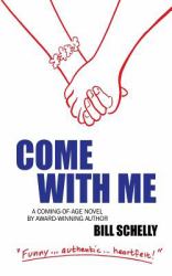 Come with Me : A Novel