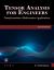 Tensor Analysis for Engineers : Transformations - Mathematics - Applications