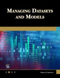 Managing Datasets and Models