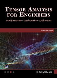 Tensor Analysis for Engineers : Transformations - Mathematics - Applications