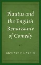 Plautus and the English Renaissance of Comedy