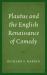 Plautus and the English Renaissance of Comedy