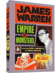 James Warren, Empire of Monsters : The Man Behind Creepy, Vampirella, and Famous Monsters