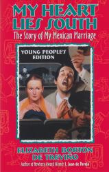 My Heart Lies South Young People's Edition : The Story of My Mexican Marraige