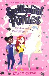 Spellbound Ponies (3) - Spellbound Ponies : Wishes and Weddings