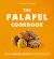 The Falafel Cookbook : Over 60 Fantastic Falafel Recipes to Feast On!