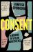 Consent : A Memoir of Stolen Adolescence