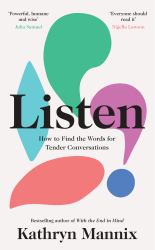 Listen : How to Find the Words for Tender Conversations