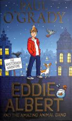 Eddie Albert and the Amazing Animal Gang: the Amsterdam Adventure