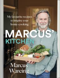 Marcus's Kitchen : My Favourite Recipes to Inspire Your Home-Cooking