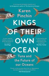 Kings of Their Own Ocean : Tuna and the Future of Our Oceans