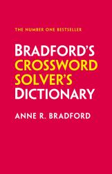 Bradford's Crossword Solver's Dictionary : More Than 330,000 Solutions for Cryptic and Quick Puzzles [Eighth Edition]