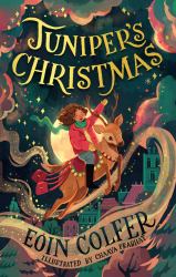 Juniper's Christmas : A Heartwarming, Illustrated Festive Children's Story from the Bestselling Author of Artemis Fowl