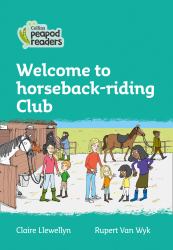 Level 3 - Welcome to Horseback-Riding Club (Collins Peapod Readers)