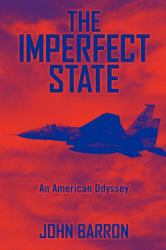 The Imperfect State : An American Odyssey