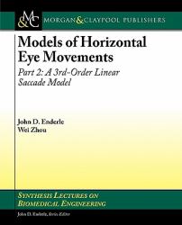 Models of Horizontal Eye Movements, Part II Pt. 2 : A 3rd Order Linear Saccade Model