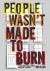 People Wasn't Made to Burn : A True Story of Housing, Race, and Murder in Chicago