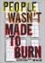 People Wasn't Made to Burn : A True Story of Housing, Race, and Murder in Chicago