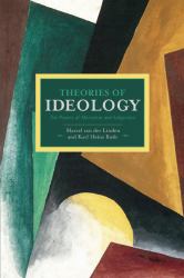 Theories of Ideology : The Powers of Alienation and Subjection