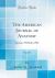 The American Journal of Anatomy, Vol. 30 : January, 1922-July, 1922 (Classic Reprint)