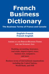 French Business Dictionary : American and French Business Terms for the Internet Age