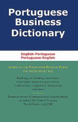 Portuguese Business Dictionary : English-Portuguese, Portuguese-English