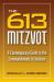 613 Mitzvot : A Contemporary Guide to the Commandments of Judaism