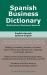 Spanish Business Dictionary : Multicultural Business Spanish