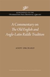 Commentary on the Old English and Anglo-Latin Riddle Tradition