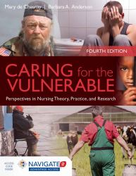 Caring for the Vulnerable Perspectives in Nursing Theory, Practice and Research