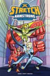 Stretch Armstrong and the Flex Fighters