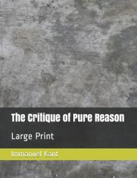 The Critique of Pure Reason: Large Print