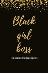 Black Girl Boss 2019-2020 Weekly and Monthly Planner : Cute Academic Planner Lesson Planner Student Planner Study Organizer 2019-2020 Daily Weekly Monthly Planners 2019-2020 Cute Planner 2019-2020