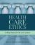 Health Care Ethics Critical Issues for the 21st Century