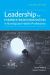 Leadership for Evidence-Based Innovation in Nursing and Health Professions