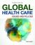 Global Health Care : Issues and Policies