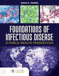 Foundations of Infectious Disease : A Public Health Perspective