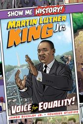 Martin Luther King Jr. : Voice for Equality!