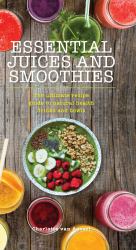 Essential Juices and Smoothies