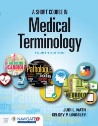 A Short Course in Medical Terminology with Navigate 2 Advantage Access