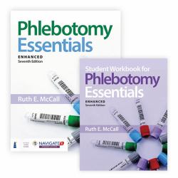 Bundle: Phlebotomy Essentials, Enhanced Edition + Student Workbook with Navigate 2 Premier Access