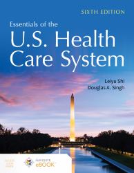 Essentials of the U. S. Health Care System